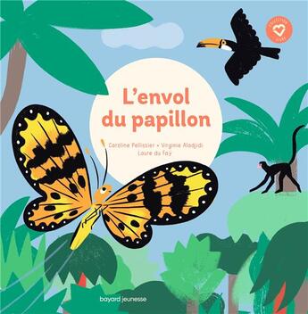 Couverture du livre « L'envol du papillon : une première entrée dans la sagesse » de Virginie Aladjidi et Caroline Pellissier et Laure Du Fay aux éditions Bayard Soleil