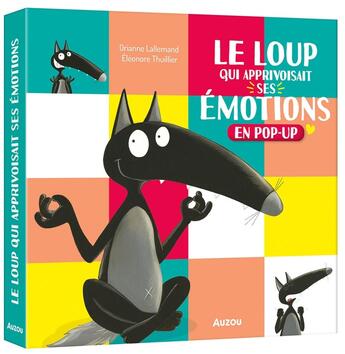 Couverture du livre « Le Loup qui apprivoisait ses émotions en pop-up » de Orianne Lallemand et Eleonore Thuillier et Michel Hasson aux éditions Auzou