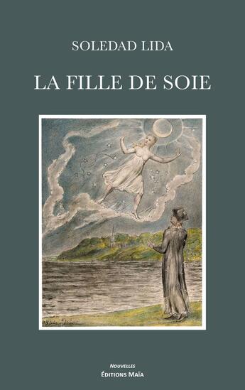 Couverture du livre « La fille de soie » de Lida Soledad aux éditions Editions Maia