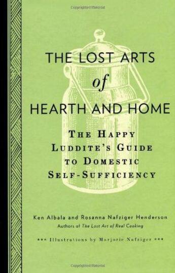 Couverture du livre « Lost Arts Of Hearth & Home, The » de Rosanna Nafz Albala aux éditions Fig Tree