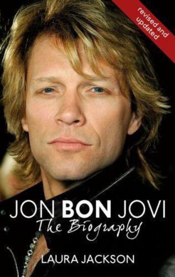 Couverture du livre « Jon Bon Jovi » de Jackson Laura aux éditions Little Brown Book Group Digital