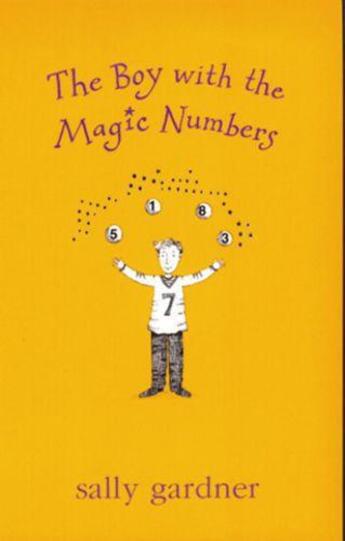 Couverture du livre « The Boy with the Magic Numbers » de Sally Gardner aux éditions Orion Digital