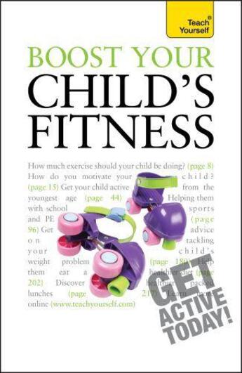 Couverture du livre « Boost Your Child's Fitness: Teach Yourself » de Roberts Ceri aux éditions Hodder Education Digital