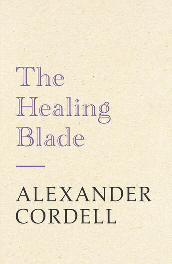 Couverture du livre « The healing blade » de Cordell Alexander aux éditions Editions Racine