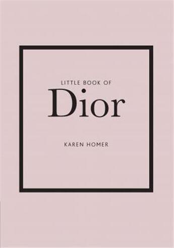 Couverture du livre « The little book of Dior » de Karen Homer aux éditions Welbeck