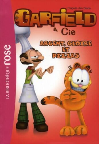 Couverture du livre « Garfield t.11 ; argent, gloire et pizzas » de  aux éditions Le Livre De Poche Jeunesse