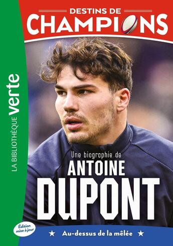 Couverture du livre « Destins de champions Tome 5 : Une biographie d'Antoine Dupont » de Cyril Collot et Luca Caioli aux éditions Hachette Jeunesse