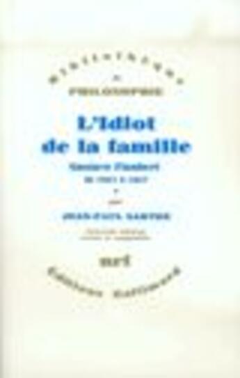 Couverture du livre « L'idiot de la famille t.3 » de Jean-Paul Sartre aux éditions Gallimard