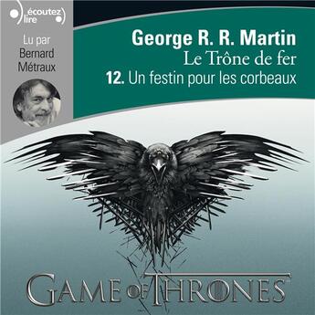 Couverture du livre « Le Trône de fer (Tome 12) - Un festin pour les corbeaux » de George R. R. Martin aux éditions Epagine