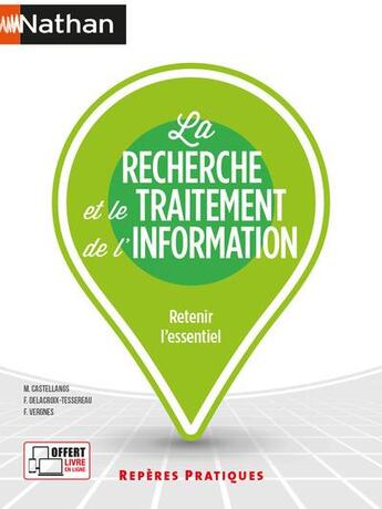 Couverture du livre « La recherche et le traitement de l'information (édition 2021) » de Maria Del Mar Castellanos et Florie Delacroix-Tessereau et Frederique Vergnes aux éditions Nathan