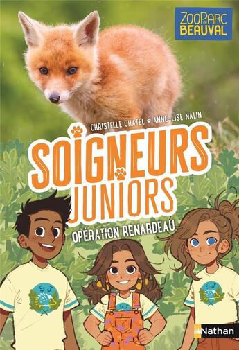 Couverture du livre « Soigneurs juniors Tome 14 : Opération renardeau » de Christelle Chatel et Anne-Lise Nalin aux éditions Nathan