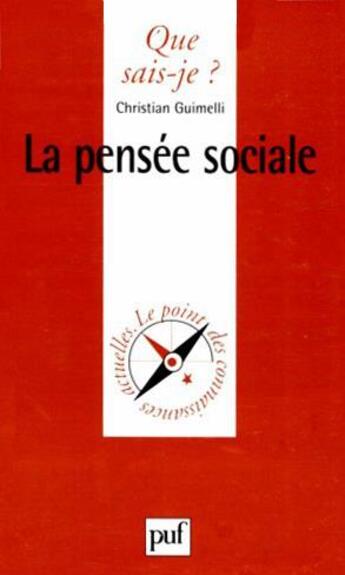 Couverture du livre « La pensée sociale » de Christian Guimelli aux éditions Que Sais-je ?