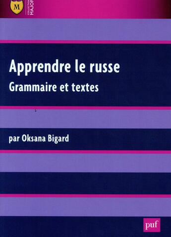 Couverture du livre « Apprendre le russe ; grammaire et textes (2e édition) » de Oksana Bigard aux éditions Belin Education