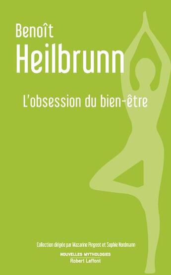 Couverture du livre « L'obsession du bien-être » de Benoit Heilbrunn aux éditions Robert Laffont