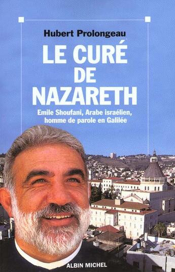 Couverture du livre « Le cure de nazareth » de Hubert Prolongeau aux éditions Albin Michel