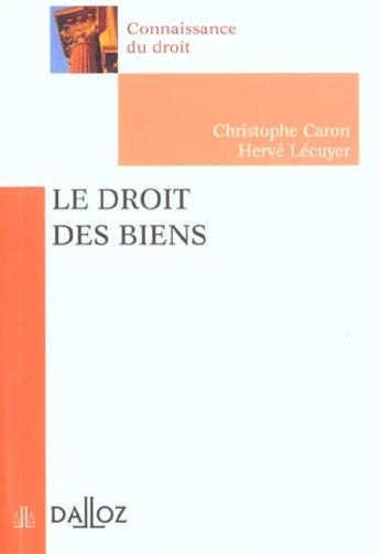 Couverture du livre « Le Droit Des Biens - 1ere Ed. » de Caron-C+Lecuyer-H aux éditions Dalloz