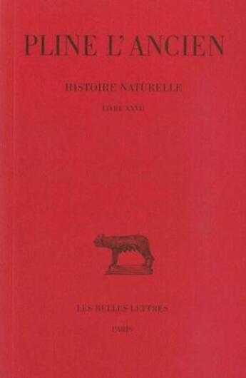 Couverture du livre « Histoire naturelle L27 » de Pline L'Ancien aux éditions Belles Lettres