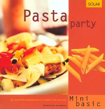 Couverture du livre « Pasta Party » de Sebastian Dickhaut aux éditions Solar