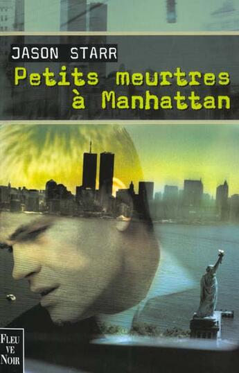 Couverture du livre « Petits meurtres a manhattan » de Jason Starr aux éditions Fleuve Editions