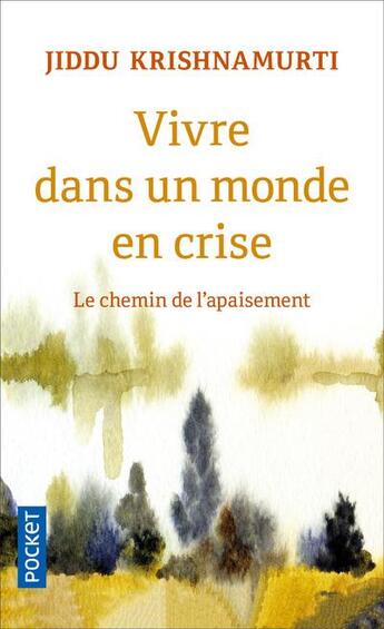 Couverture du livre « Vivre dans un monde en crise » de Jiddu Krishnamurti aux éditions Pocket