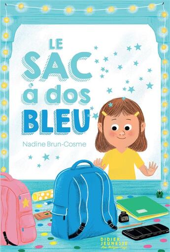 Couverture du livre « Le sac à dos bleu » de Brun Cosme Nadine et Thierry Manes aux éditions Didier Jeunesse