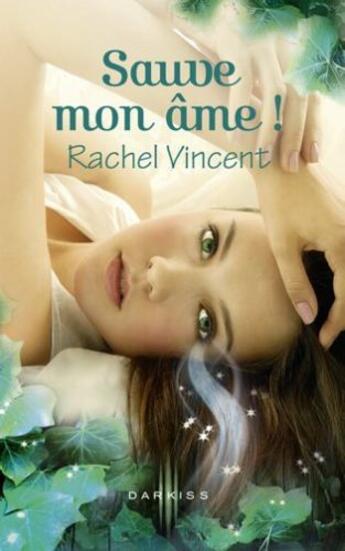 Couverture du livre « Sauve mon âme ! » de Rachel Vincent aux éditions Harpercollins