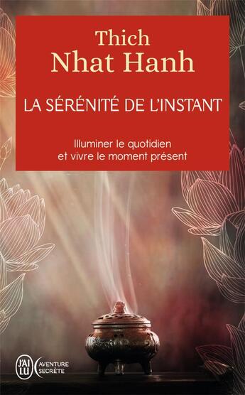 Couverture du livre « La sérénité de l'instant » de Nhat Hanh aux éditions J'ai Lu