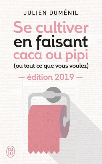 Couverture du livre « Se cultiver en faisant caca ou pipi (ou tout ce que vous voulez) (édition 2019) » de Dumenil/Gauer aux éditions J'ai Lu