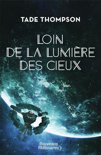 Couverture du livre « Loin de la lumière des cieux » de Tade Thompson aux éditions J'ai Lu