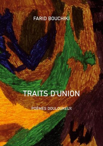 Couverture du livre « Traits d'union : Poèmes douloureux » de Farid Bouchiki aux éditions Books On Demand