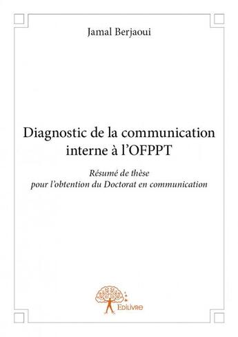 Couverture du livre « Diagnostic de la communication interne à l'OFPPT » de Jamal Berjaoui aux éditions Edilivre