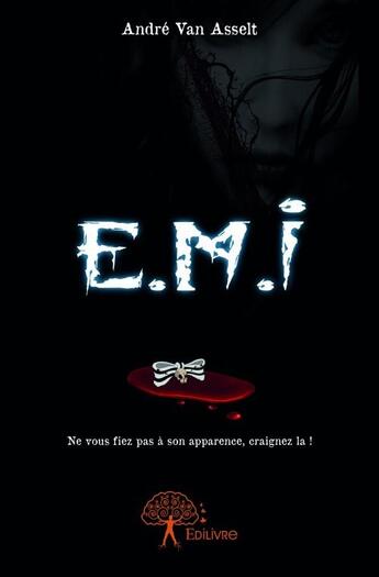 Couverture du livre « E.M.I. » de Andre Van Asselt aux éditions Edilivre