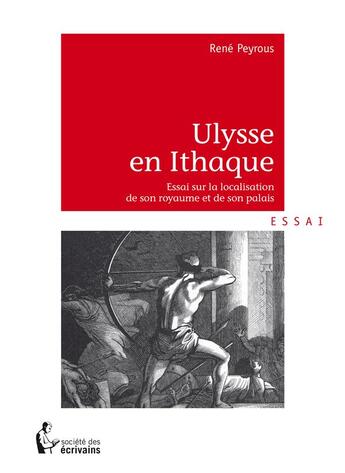 Couverture du livre « Ulysse en Ithaque » de Rene Peyrous aux éditions Societe Des Ecrivains