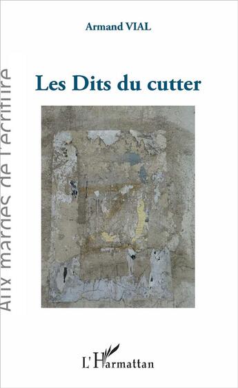 Couverture du livre « Les Dits du cutter » de Armand Vial aux éditions L'harmattan