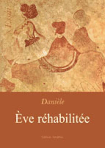 Couverture du livre « Eve réhabilite » de Daniele aux éditions Amalthee