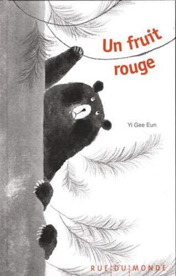 Couverture du livre « Un fruit rouge » de Gee Eun Yi aux éditions Rue Du Monde