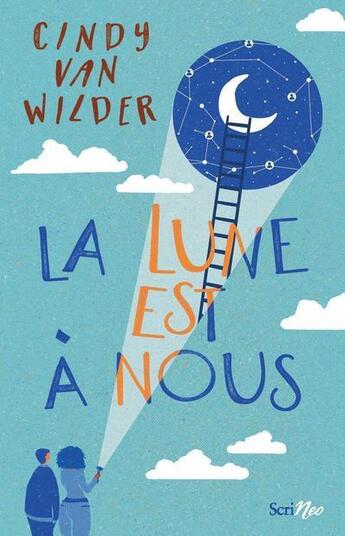 Couverture du livre « La lune est à nous » de Cindy Van Wilder aux éditions Scrineo