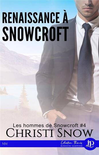 Couverture du livre « Les hommes de snowcroft Tome 4 ; renaissance à Snowcroft » de Christi Snow aux éditions Juno Publishing