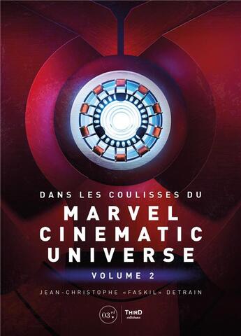 Couverture du livre « Dans les coulisses du Marvel cinematic universe t.2 » de Jean-Christophe Detrain aux éditions Third Editions