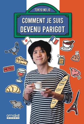 Couverture du livre « Comment je suis devenu Parigot » de Tokyo No Jo aux éditions Omake Books