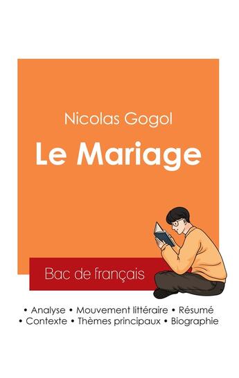 Couverture du livre « Réussir son Bac de français 2025 : Analyse du Mariage de Nicolas Gogol » de Gogol Nicolas aux éditions Bac De Francais