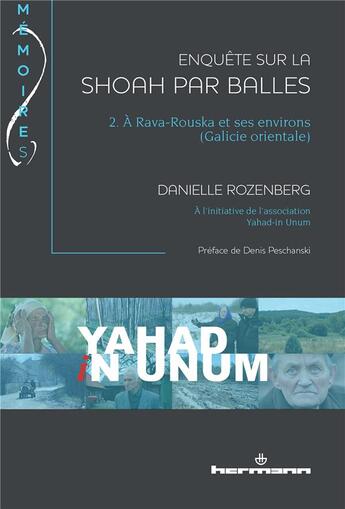 Couverture du livre « Enquête sur la Shoah par balles, Volume 2 : A Rava-Rouska et ses environs (Galicie orientale) » de Danielle Rozenberg aux éditions Hermann