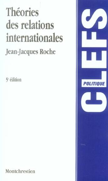 Couverture du livre « Theories relations internationales 5e (5e édition) » de Jean-Jacques Roche aux éditions Lgdj