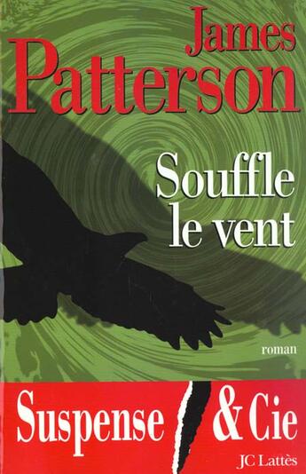 Couverture du livre « Souffle le vent » de James Patterson aux éditions Lattes