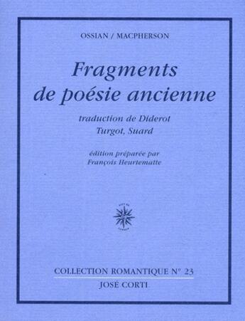 Couverture du livre « Fragments de poésie ancienne » de Ossian/Macpherson/He aux éditions Corti