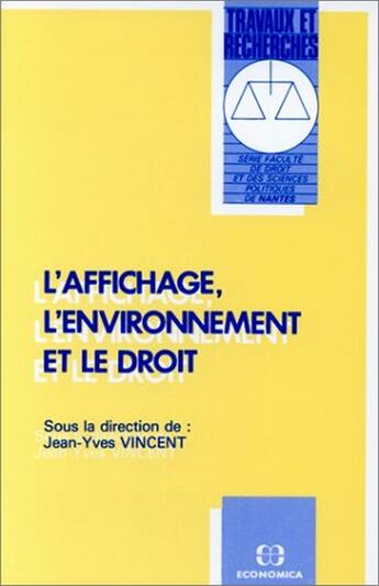 Couverture du livre « L'affichage, l'environnement et le droit » de Jean-Yves Vincent aux éditions Economica
