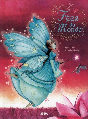 Couverture du livre « Fées du monde » de Mellie Theis et Sandrine Gestin aux éditions Philippe Auzou