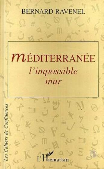 Couverture du livre « Mediterranee: l'impossible mur » de Bernard Ravenel aux éditions L'harmattan