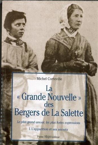 Couverture du livre « La grande nouvelle des bergers de La Salette - Tome 1 » de Michel Corteville aux éditions Tequi