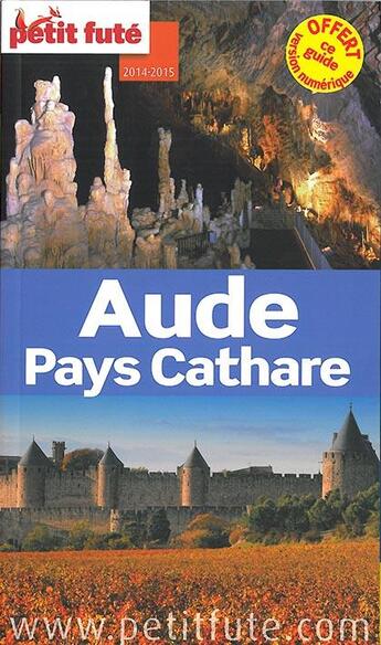 Couverture du livre « Guide petit futé ; départements ; Aude, Pays cathare (édition 2014-2015) » de  aux éditions Le Petit Fute